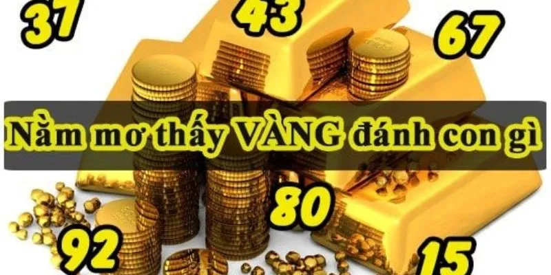 Những con số may mắn liên quan khi nằm mơ thấy vàng