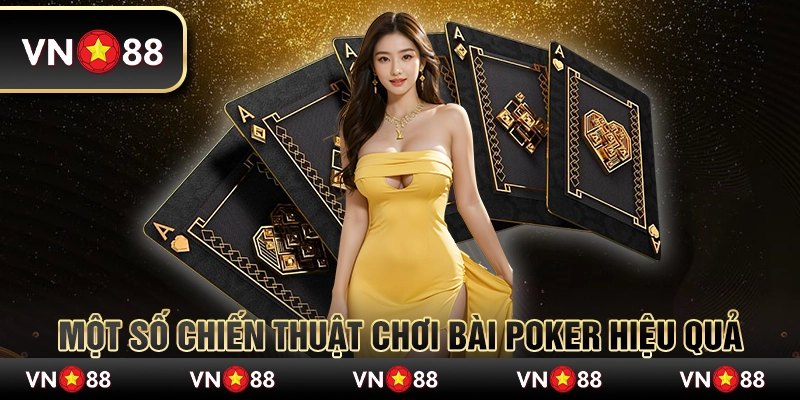 Một số chiến thuật chơi bài poker hiệu quả