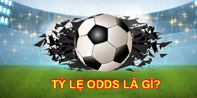 Khái niệm Odds là gì?