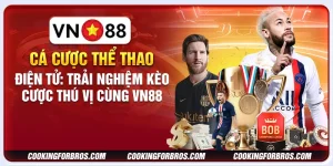 Cá cược thể thao điện tử: Trải nghiệm kèo cược thú vị cùng VN88